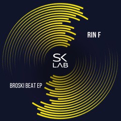 Rin F - Broski Beat (Original Mix)