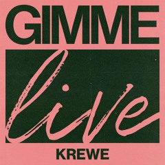 Krewe Live at Gimme A Reason