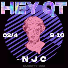 HEY QT -  N J C (SubCity 003)