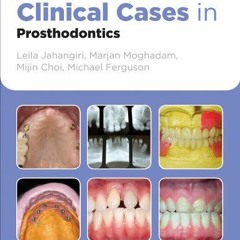 [Read] EPUB 📩 Clinical Cases in Prosthodontics (Clinical Cases (Dentistry) Book 9) b