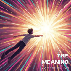 December Streets - The Meaning (Summer Edition)