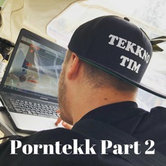 TekknoTim - PORNTEKK PART 2 [DGB, Cracky, Orgi, Frauenarzt)