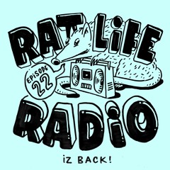 Rat Life Radio 22 (LYL January 14th 2022)