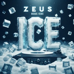 Zeus - ICE (MXdubs REMIX) (FREE DOWNLOAD)