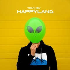 Tony Igy - HappyLand [ Preview ]