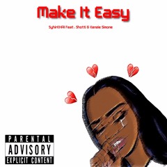 Make It Easy ft. Shotti & Kenzi Simone