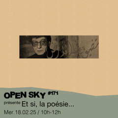 Open Sky #171 - Switch Groove présente Et si, la poésie... - 18/02/25