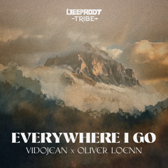 Vidojean X Oliver Loenn - Everywhere I Go
