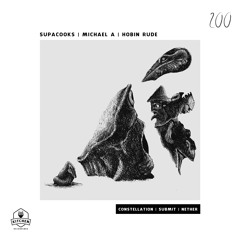 Supacooks, Michael A, Hobin Rude - Constellation | Submit | Nether