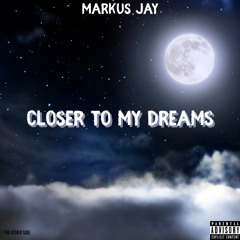 Closer To My Dreams (Freestyle)
