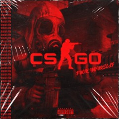 CSGO FUCK YOURSELF (FT. GOREJIT) (PROD. LESHEN)