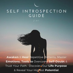 EBOOK Empath Self Introspection Guide 2 in 1: Awaken & Heal Repetitive Patterns.