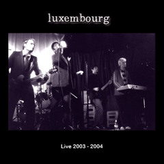 Luxembourg Live 2003-2004