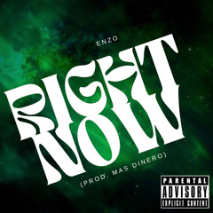 Right Now (Prod. mas dinero)