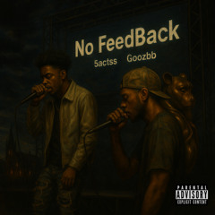 No Feedback x Goozbb