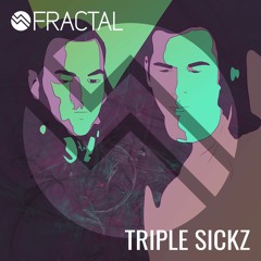 TRIPLE SICKZ / THE FRACTAL SHOW ON TOXIC SICKNESS / APRIL / 2021