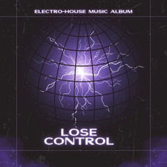 “Lose Control”