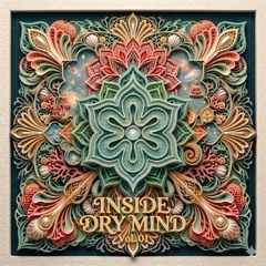 Inside Dry Mind Radio Vol. 01