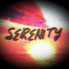 SERENITY (OUT NOW ON ALL PLATFORMS)
