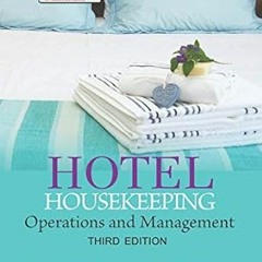[NEW PDF DOWNLOAD] Hotel Housekeeping: Operations and Management 3e (includes DVD) By  Mr G. Ra