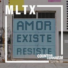 Counterterraism Guest Mix 301: M L T X