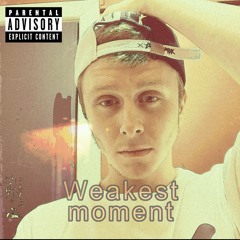 2. Weakest moment (prod.M0nty Beats)