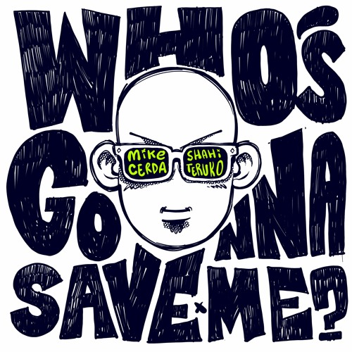 Who´s Gonna Save Me? (Feat. Shahi Teruko)(Extended Version)