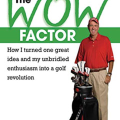 free KINDLE ✔️ The WOW Factor: How I Turned One Idea and My Unbridled Enthusiasm into