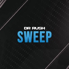 Dr Rush - Sweep