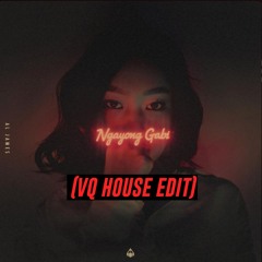Ngayon Gabi (VQ House Edit)