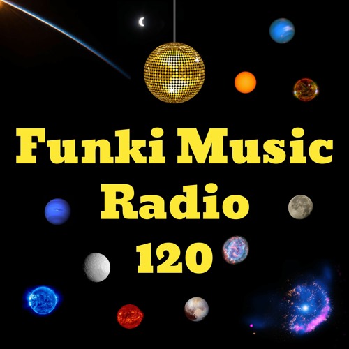 Funki Music Radio Live Show 120 / Mixed by DJ Funki