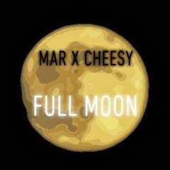 MAR X CHEESYASL ⌁ FULL MOON