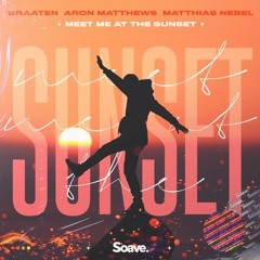 Braaten, Aron Matthews, Matthias Nebel - Meet Me At The Sunset