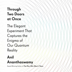 Kindle (online PDF) Through Two Doors at Once: The Elegant Experiment That Captu