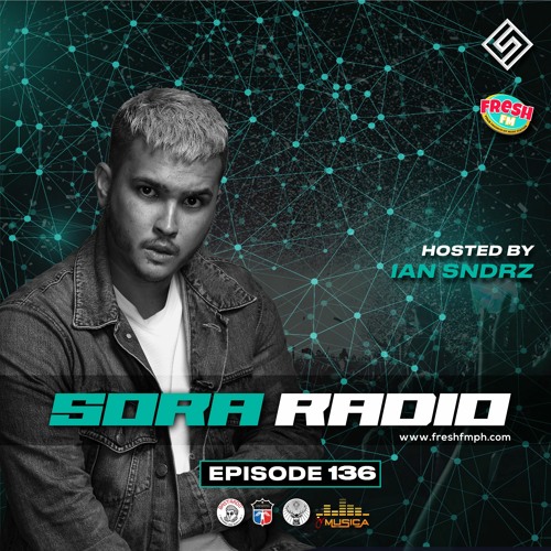 Sora Radio 136 - Ian Sndrz
