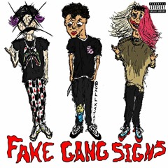 Fake Gang Signs (feat. Melancholy & Uetez)