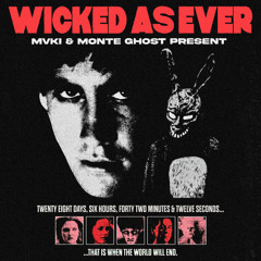 WICKED AS EVER x MONTE GHOST