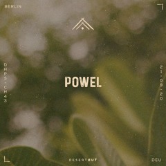 Powel @ Desert Hut Podcast Series [ Chapter XLIII ]