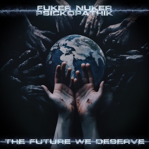 The future we deserve (Vs Fuker Nuker)