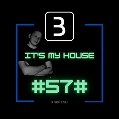 #057# It's My House (3.Sep.2021)