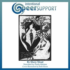 GET GIFT BOOK  Intentional Peer Support: An Alternative Approach BY : Shery Mead (Author),Emil