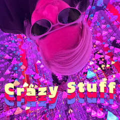 Crazy Stuff