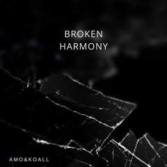 Broken Harmony (Extended)