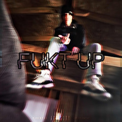 FUKT UP (Mixed by nobxdy)