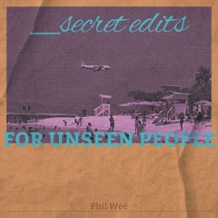 _secret edits for unseen people