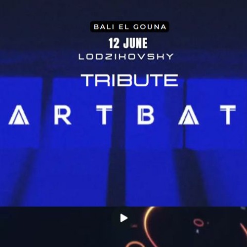 Stream ARTBAT TRIBUTE Lodzikovsky ( Live set mix) Bali El Gouna by LODZIKOVSKY Listen online