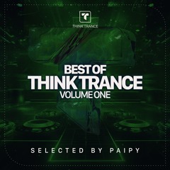 Best Of Think Trance Volume One Selected by Paipy