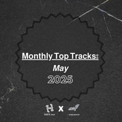 𝗠𝗼𝗻𝘁𝗵𝗹𝘆 𝗧𝗼𝗽 𝗧𝗿𝗮𝗰𝗸𝘀: 𝙈𝙖𝙮 2025