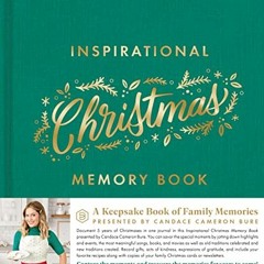 Access [PDF EBOOK EPUB KINDLE] Inspirational Christmas Memory Book: A Keepsake Book o