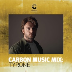 CARBON MUSIC MIX: TYRONE